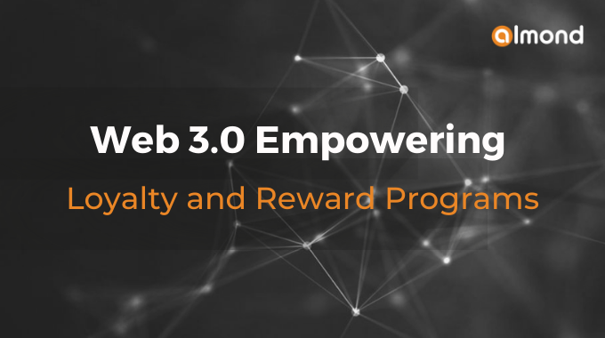 <strong>How Web3 will Help Loyalty and Reward Programs to Reach New Heights</strong>
